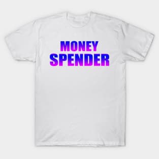 money spender T-Shirt